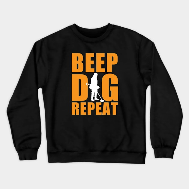 Metal detecting tshirt, metal detecting & relic hunter gift idea, beep, dig, repeat Crewneck Sweatshirt by Diggertees4u